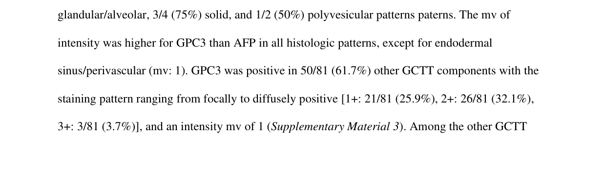 ## Context ID: pqac-00000034 The document describes immunohistochemistry results for FOXA2, GPC3, and AFP across various histologic patterns of yolk sac tumor p